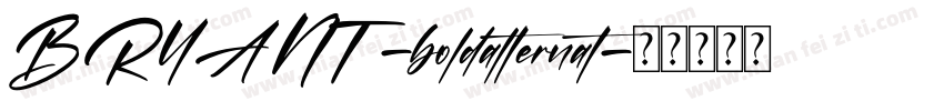 BRYANT -boldalternat字体转换